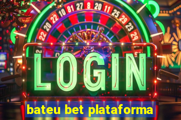 bateu bet plataforma